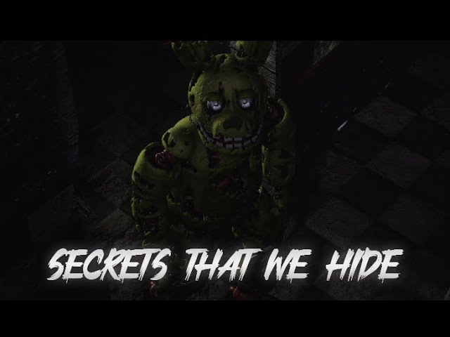 [FNaF] Secrets That We Hide SHORT