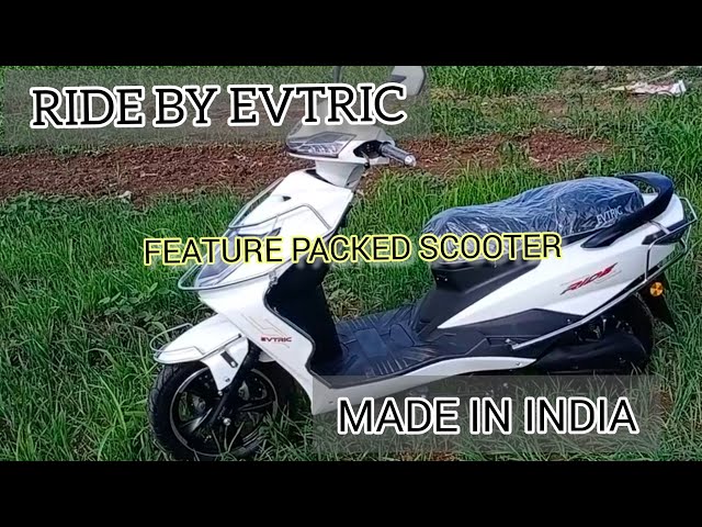 MADE IN INDIA! FEATURES PACKED BUDGET ELECTRIC SCOOTER...RIDE BY EVTRIC