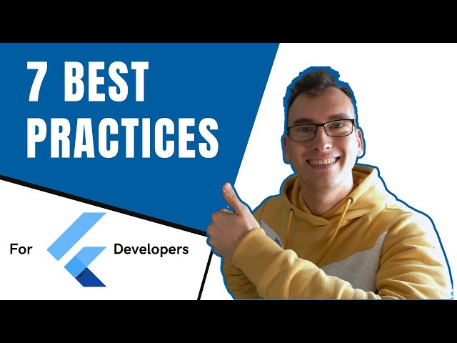 7. Best Practices for your Flutter Project