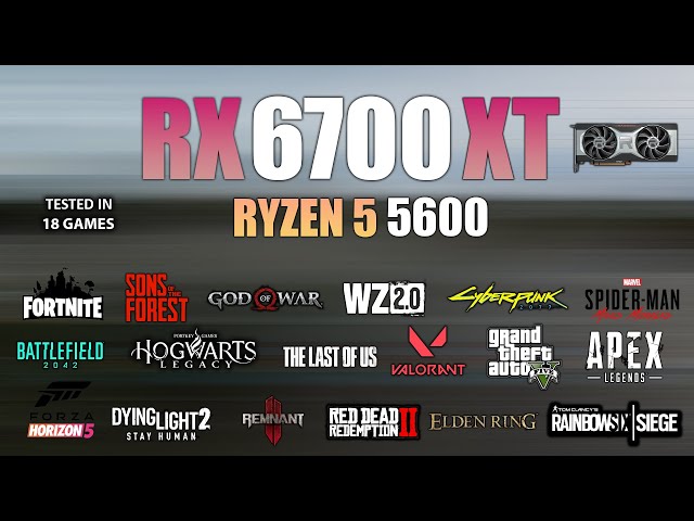 RX 6700XT + Ryzen 5 5600 : Test in 18 Games - RX 6700XT Gaming