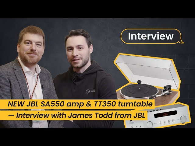 NEW JBL SA550 amp & TT350 turntable — interview with James Todd from JBL