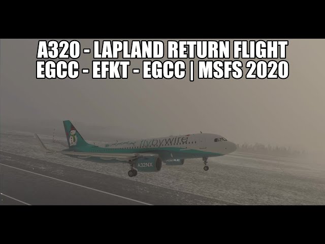 MSFS 2020 - LAPLAND Flight A320 | EGCC-EFKT-EGCC | VATSIM ATC & A320NX