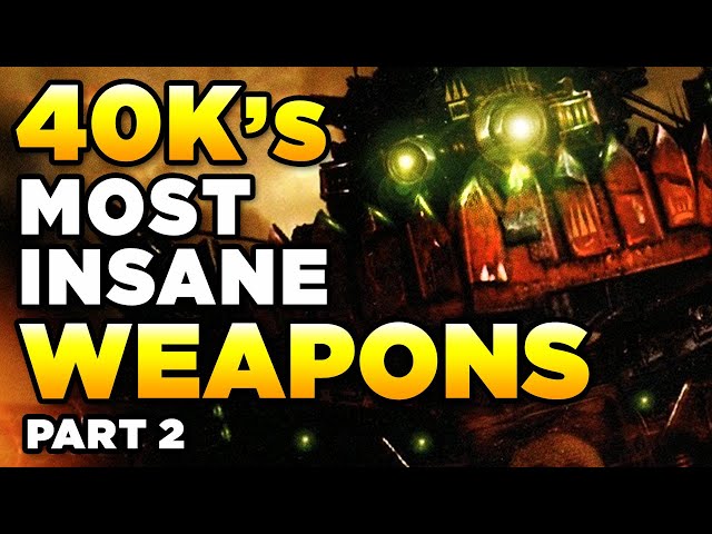 40K's MOST INSANE & POWERFUL WEAPONS [Part TWO] | WARHAMMER 40,000 Lore/History
