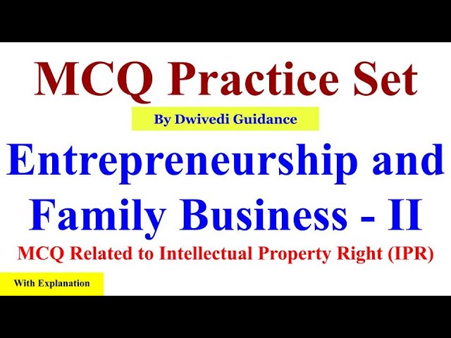 IPR MCQ, intellectual property rights mcq, Entrepreneurship and Family Business MCQ, lu mcq exam