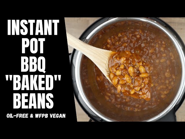 How to make Instant Pot BBQ Baked Beans - What I eat on The Starch Solution