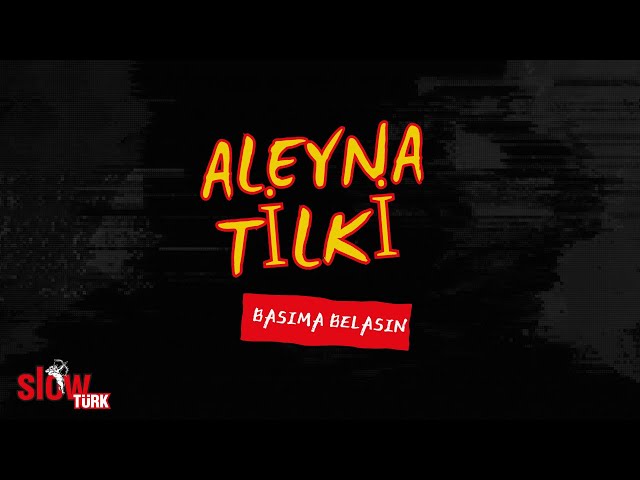 Aleyna Tilki Başıma Belasın ( Lyric Video )
