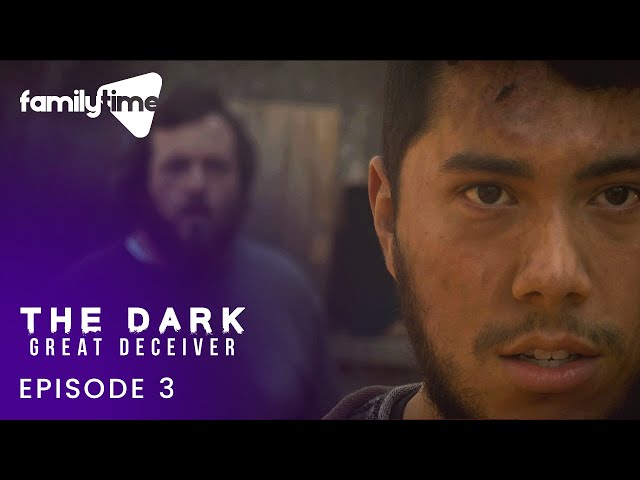 The Dark: Great Deceiver | Episode 3 | Breaking Point