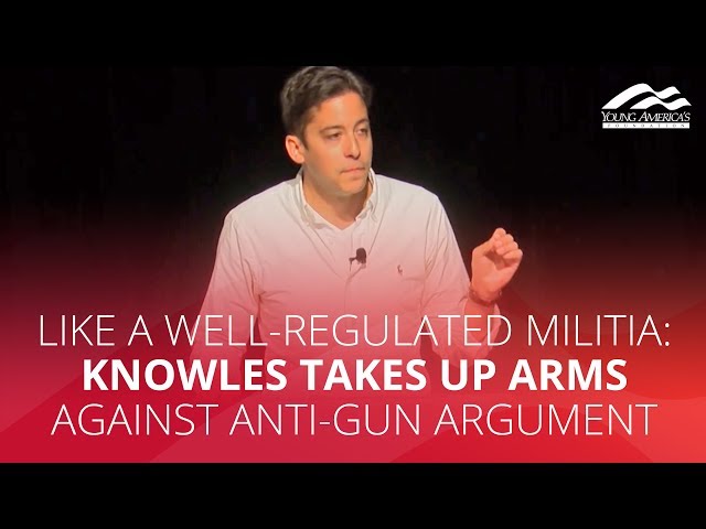 LIKE A WELL-REGULATED MILITIA: Knowles takes up arms against anti-gun argument