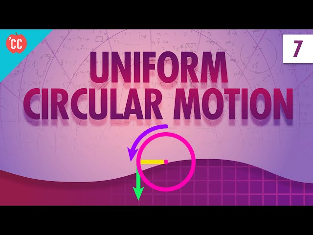 Uniform Circular Motion: Crash Course Physics #7