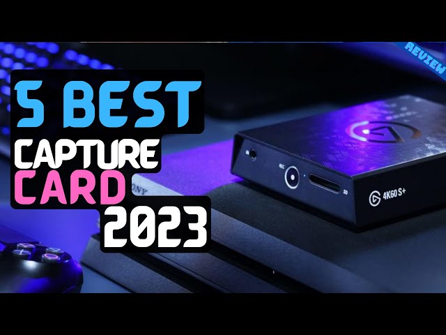 Best Capture Card of 2023 | The 5 Best Capture Cards Review