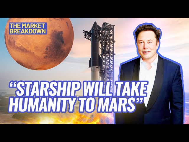 One Ticket To Mars Please, SpaceX Starship Test Launch | The Market Breakdown EP 2
