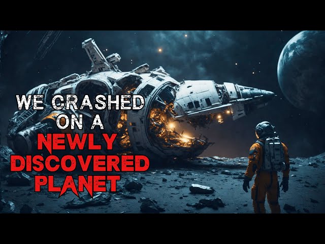 Space Horror Story "We Crashed On A Newly Discovered Planet" | Sci-Fi Creepypasta 2023