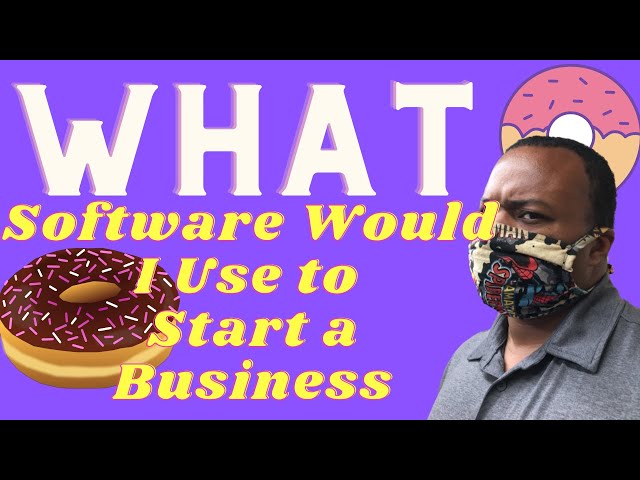 NEW BUSINESS TECH: What Software Should You Use to Start a Business with No Tech Experience?