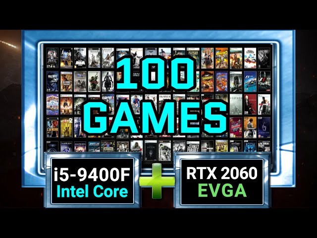 i5 9400F + RTX 2060 in 100 games ultra settings 1080p benchmarks