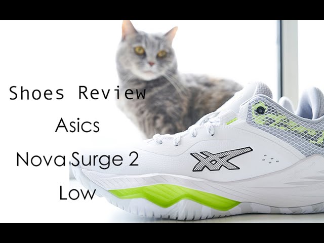 不负责球鞋评测：Asics Nova Surge 2 Low