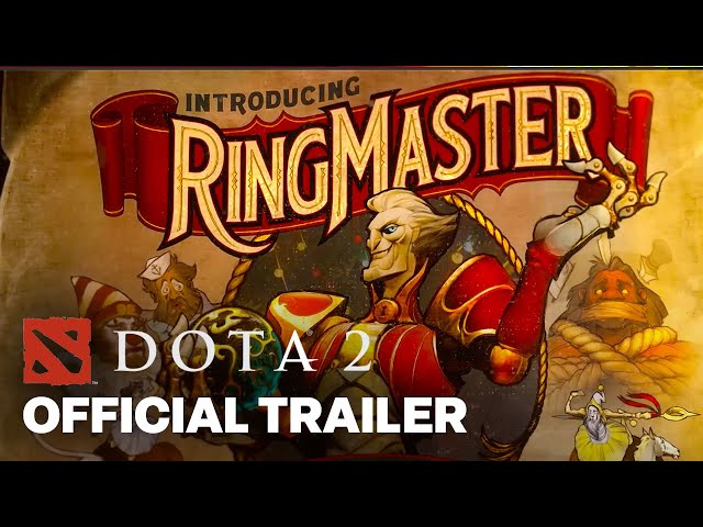 Dota 2 - New Hero "The Ringmaster" Cinematic Reveal Trailer