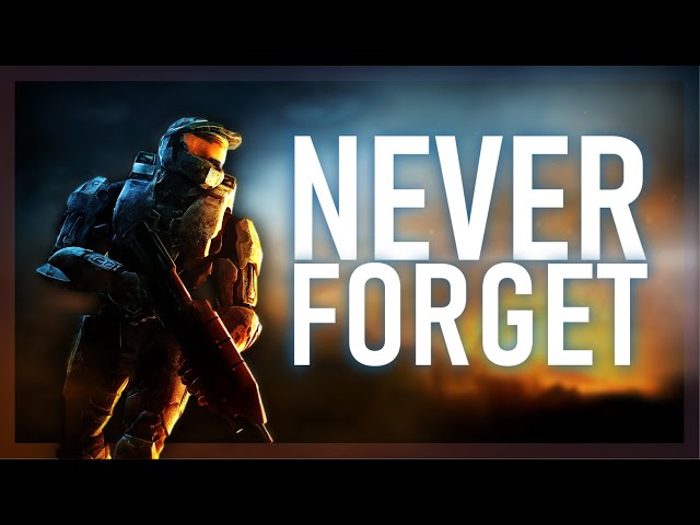 Never Forget Halo 3
