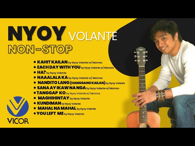 Nyoy Volante (Nonstop All Hits Playlist)