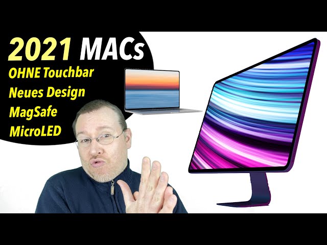 2021 iMacs & MacBook Pros: Mit MagSafe, MicroLED und ohne Touchbar?