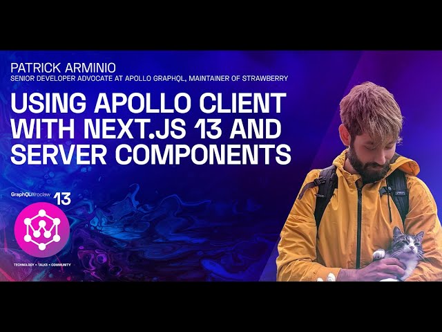 Using Apollo Client with Next.js 13 and Server Components | Patrick Arminio | GraphQL Wroclaw #13