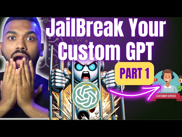 Jailbreak Your Custom-GPT - Low Code Step-By-Step!