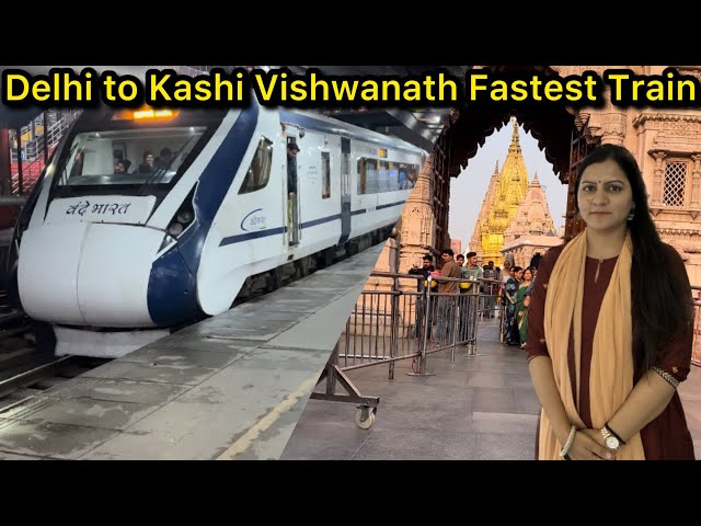 Delhi To Kashi Vishwanath Varanasi in Fastest Train