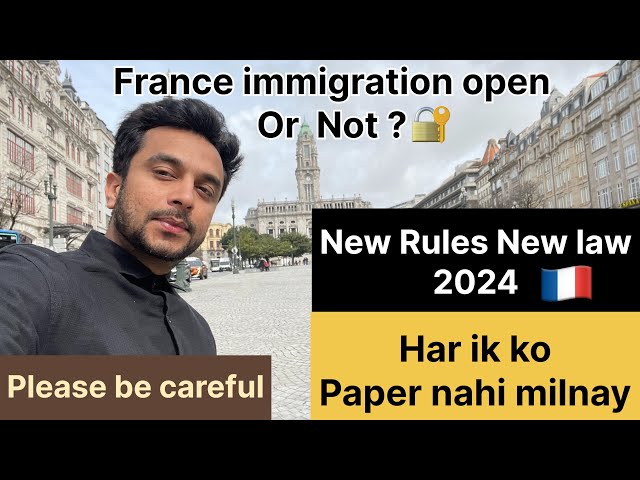 France immigration latest update | can everyone get immigration in France | New immigration rules