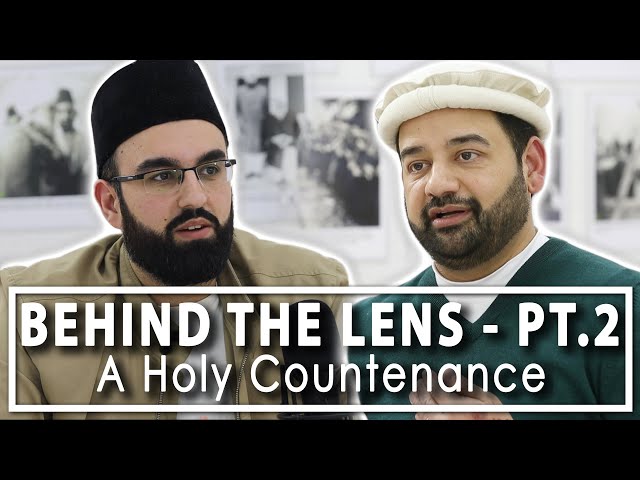 Behind the Lens - Pt. 2 - A Holy Countenance