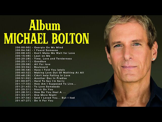 Michael Bolton Greatest Hits Full Album  Michael Bolton Very Best Songs 2021