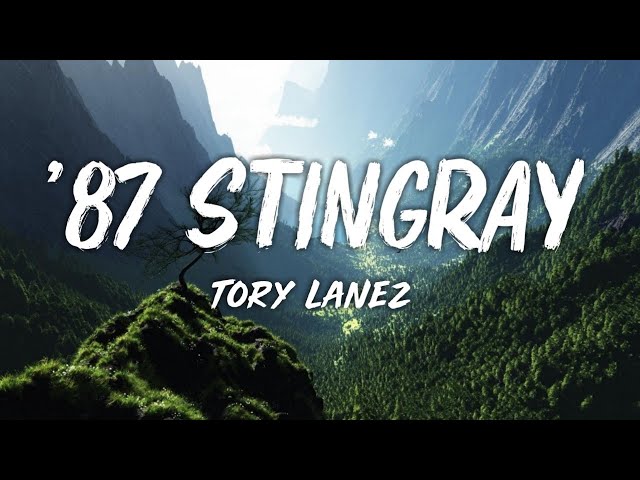 Tory Lanez - '87 Stingray (Lyrics)