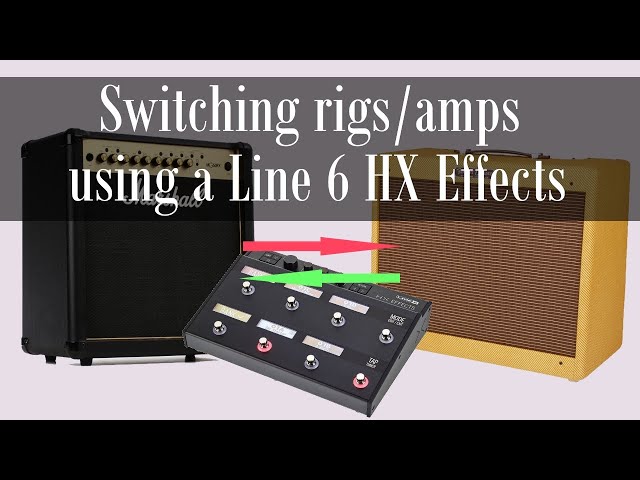 Switching between two amps with a Line 6 HX Effects