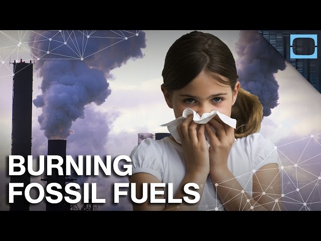 Fossil Fuels Are Killing You and Everyone You Love