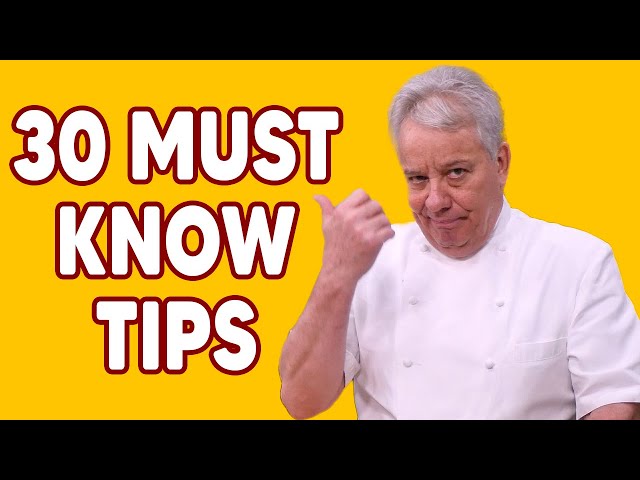 30 Must Know Tips from a Professional Chef