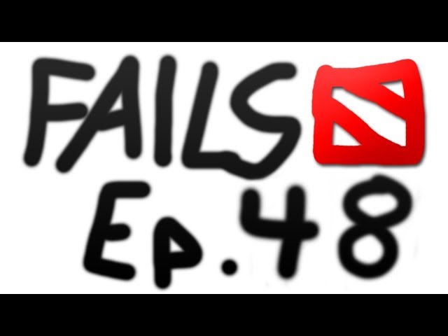 Dota 2 Fails of the Week - Ep. 48