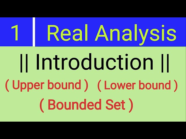 1.Real Analysis || Bounded Set || Upper bound & Lower bound ||