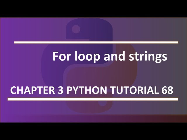For loop and string : Python tutorial 68