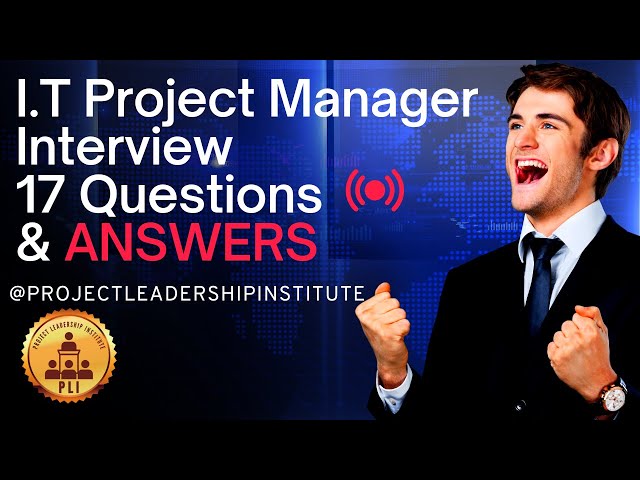 17 CHALLENGING I.T Project Manager Interview Questions & Answers