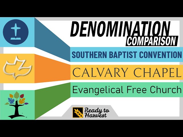 Southern Baptist vs Calvary Chapel vs E-Free