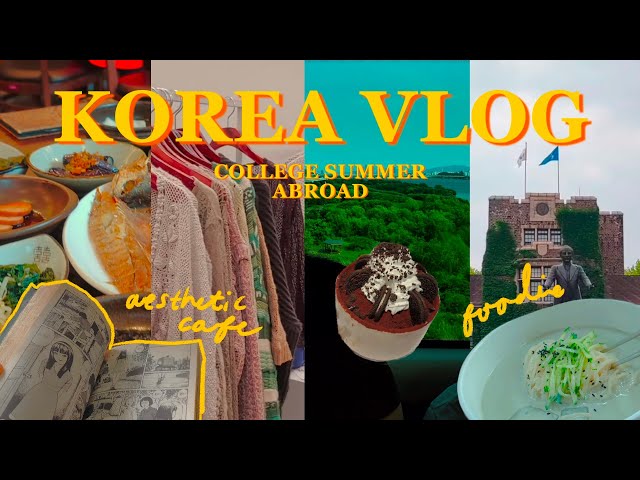 KOREA VLOG | harvard student summer abroad, my kindergarten bestie, aesthetic cafe, new hair