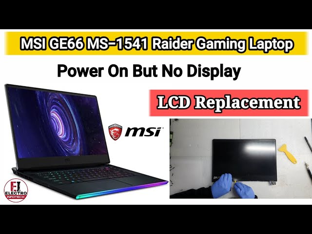 Power on but no Display MSI GE66 Raider Gaming Laptop Model MS-1541 / Disassembly And Assembly