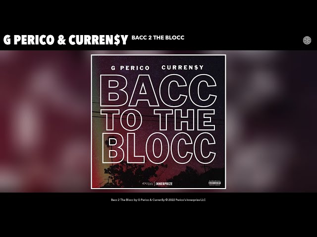 G Perico & Curren$y - Bacc 2 The Blocc (Official Audio)