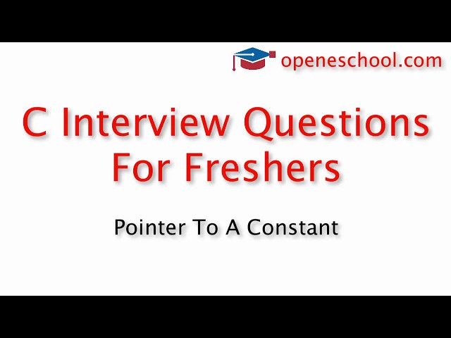 C Interview Questions For Freshers - What is a pointer to a constant