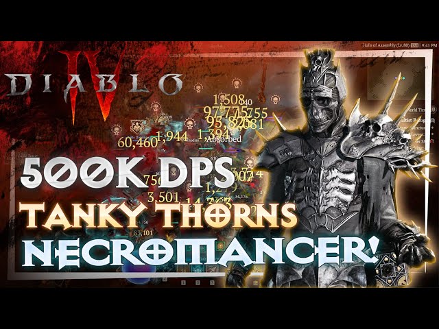 Diablo 4 - NEW BEST Tanky Thorns Necromancer build! Endgame Tier 45+ Level 80+ Build Guide!