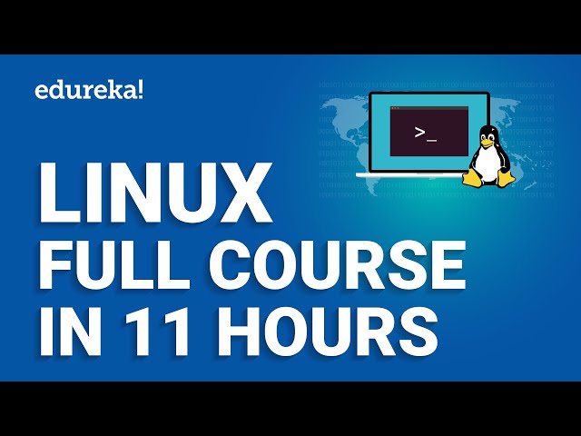 Linux Full Course - 11 Hours [2023]  | Linux Tutorial For Beginners | Linux Training | Edureka