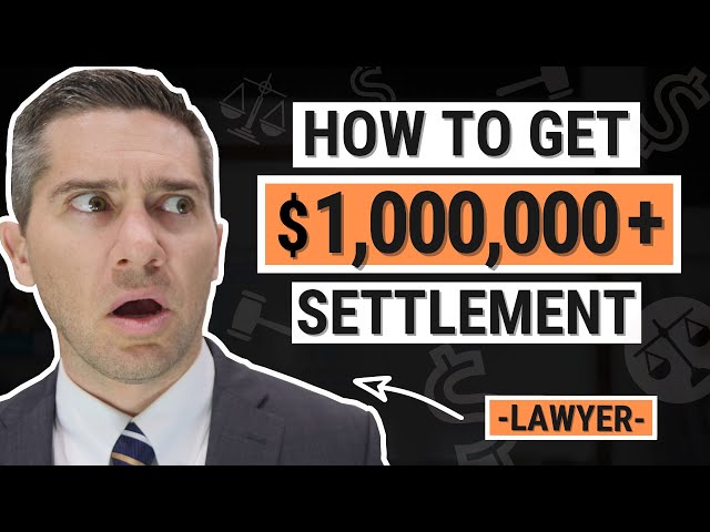 How to Get a $1,000,000+ Settlement