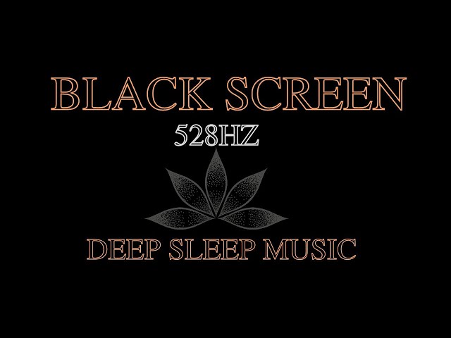 528Hz frequency to improve sleep quality and relieve stress to help heal the body[DEEP SLEEP MUSIC]