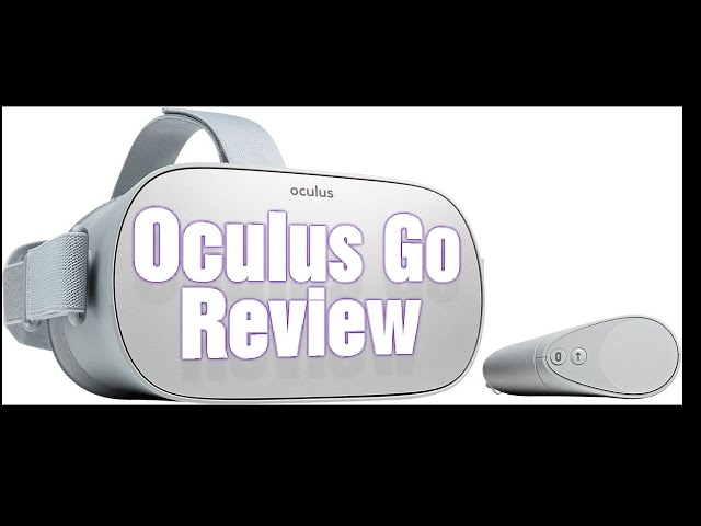 Oculus Go Review | Is It Worth It?