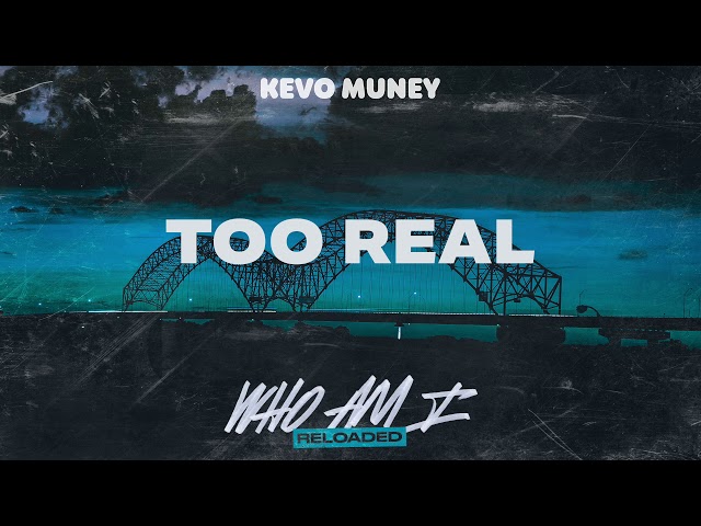 Kevo Muney - Too Real (Official Audio)