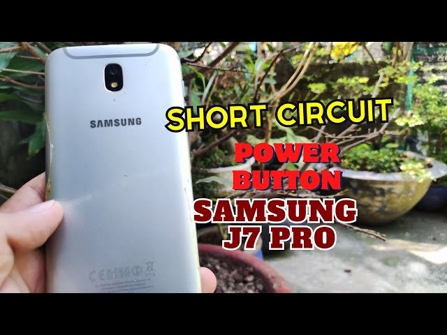 SamSung J7 Pro Short Circuit Power Button