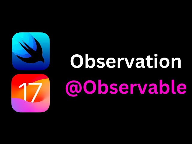 New SwiftUI Data Flow with Observation – iOS 17